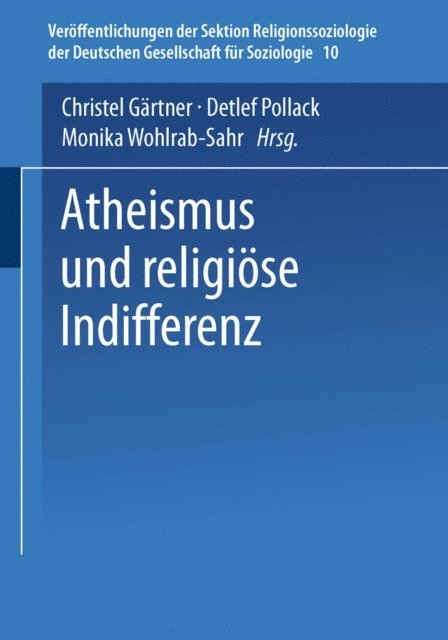 Monika Wohlrab-Sahr, Detlef Pollack, Christel Gartner - Atheismus und religiöse Indifferenz, E-bok