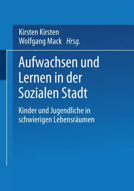 Wolfgang Mack, Kirsten Bruhns - Aufwachsen und Lernen in der Sozialen Stadt, E-bok