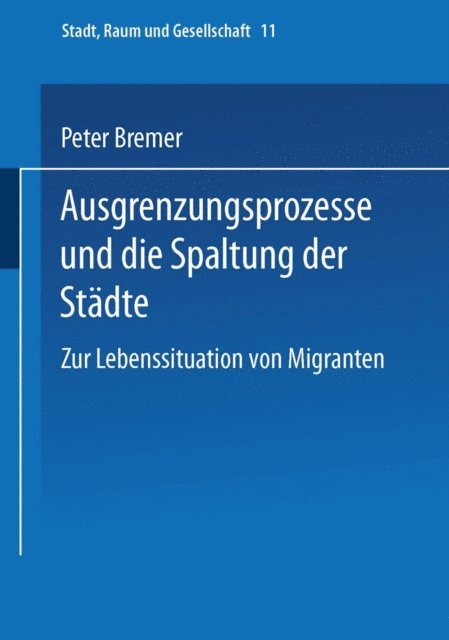 Peter Bremer - Ausgrenzungsprozesse und die Spaltung der Städte, E-bok