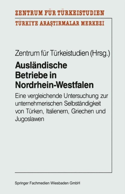 Zentrum fur Turkeistudien - Ausländische Betriebe in Nordrhein-Westfalen, E-bok