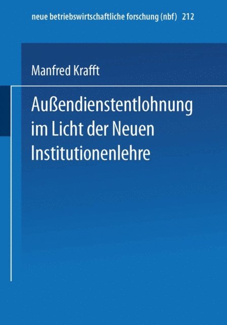 Manfred Krafft - Außendienstentlohnung im Licht der Neuen Institutionenlehre, E-bok