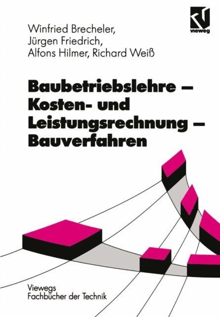 Jurgen Friedrich, Alfons Hilmer, Richard Wei - Baubetriebslehre — Kosten- und Leistungsrechnung — Bauverfahren, E-bok. Tillgänglighet: Lägg i varukorg