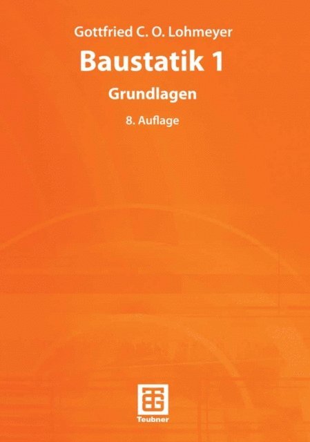 Gottfried C O Lohmeyer - Baustatik 1, E-bok
