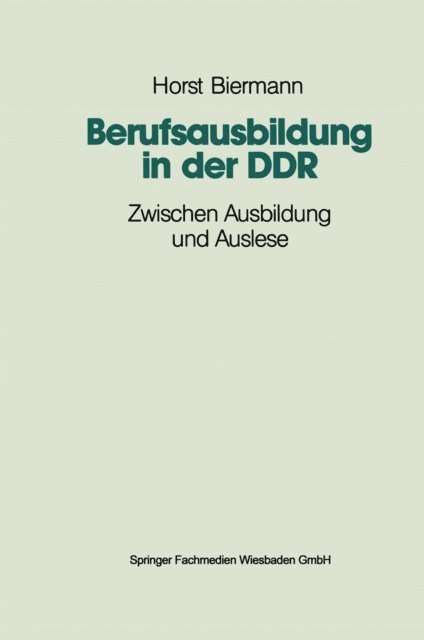 Horst Biermann - Berufsausbildung in der DDR, E-bok