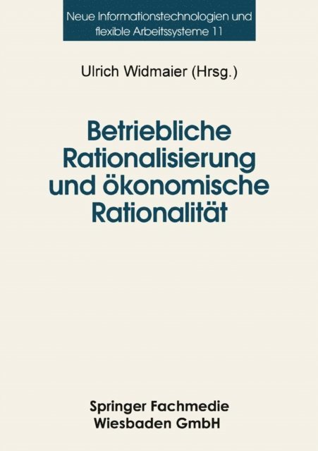 Ulrich Widmaier - Betriebliche Rationalisierung und ökonomische Rationalität, E-bok