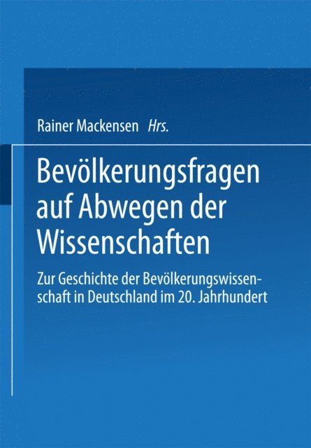Rainer Mackensen - Bevölkerungsfragen auf Abwegen der Wissenschaften, E-bok