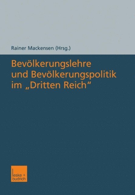 Rainer Mackensen - Bevölkerungslehre und Bevölkerungspolitik im „Dritten Reich“, E-bok