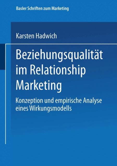 Karsten Hadwich - Beziehungsqualität im Relationship Marketing, E-bok