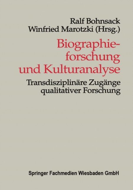 Winfried Marotzki, Ralf Bohnsack - Biographieforschung und Kulturanalyse, E-bok