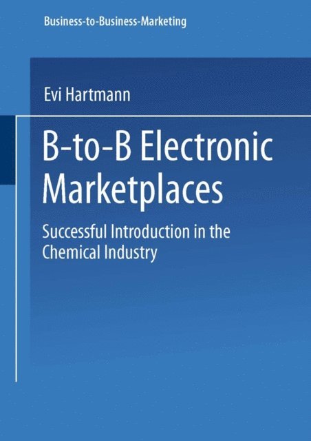Evi Hartmann - B-to-B Electronic Marketplaces, E-bok