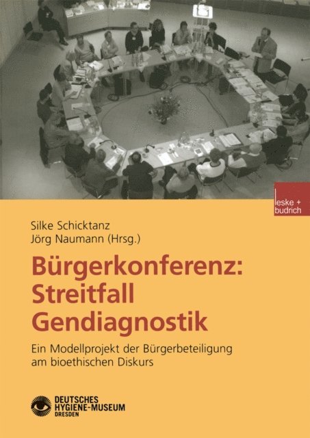 Jorg Naumann, Silke Schicktanz - Bürgerkonferenz: Streitfall Gendiagnostik, E-bok