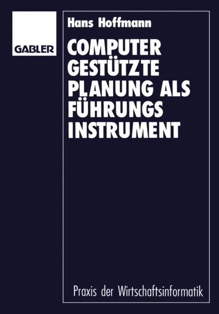 Hans Hoffmann - Computergestützte Planung als Führungsinstrument, E-bok