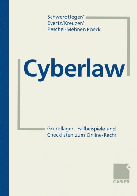 Torsten Poeck, Andreas Peschel-Mehner, Philipp Kreuzer, Stephan Evertz, Armin Schwerdtfeger - Cyberlaw, E-bok