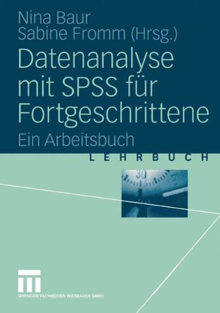 Sabine Fromm, Nina Baur - Datenanalyse mit SPSS für Fortgeschrittene, E-bok