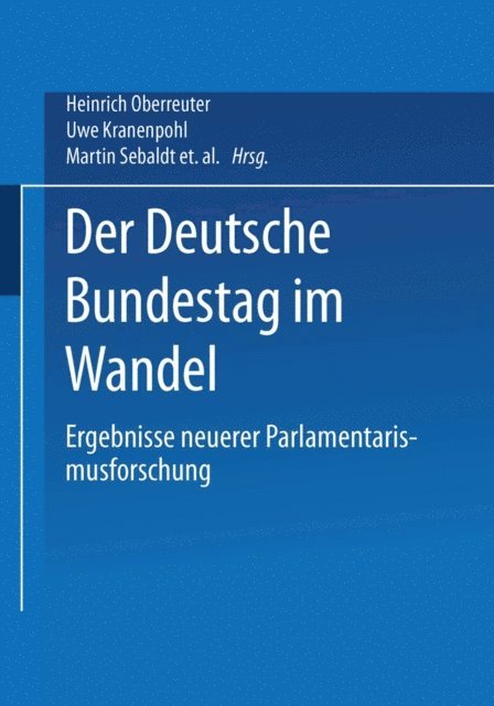 Martin Sebaldt, Uwe Kranenpohl, Heinrich Oberreuter - Der Deutsche Bundestag im Wandel, E-bok