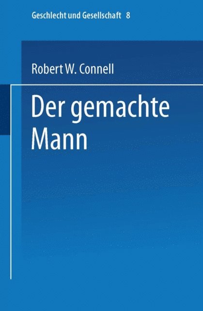 Robert W. Connell - Der gemachte Mann, E-bok