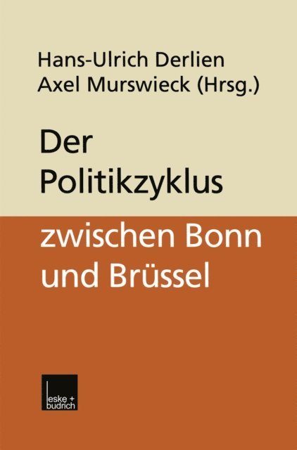 Axel Murswieck, Hans-Ulrich Derlien - Der Politikzyklus zwischen Bonn und Brüssel, E-bok