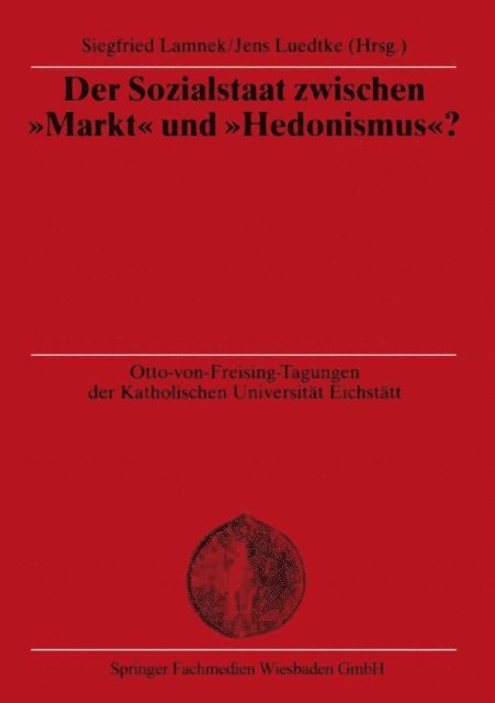 Jens Luedtke, Siegfried Lamnek - Der Sozialstaat zwischen “Markt” und “Hedonismus”?, E-bok