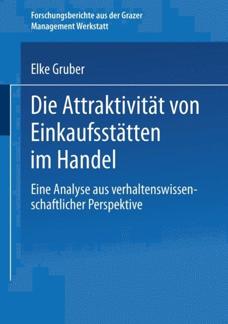 Elke Gruber - Die Attraktivität von Einkaufsstätten im Handel, E-bok