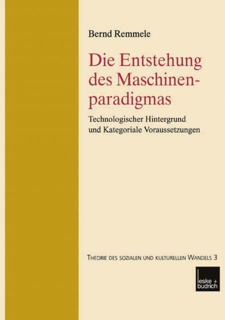 Bernd Remmele - Die Entstehung des Maschinenparadigmas, E-bok
