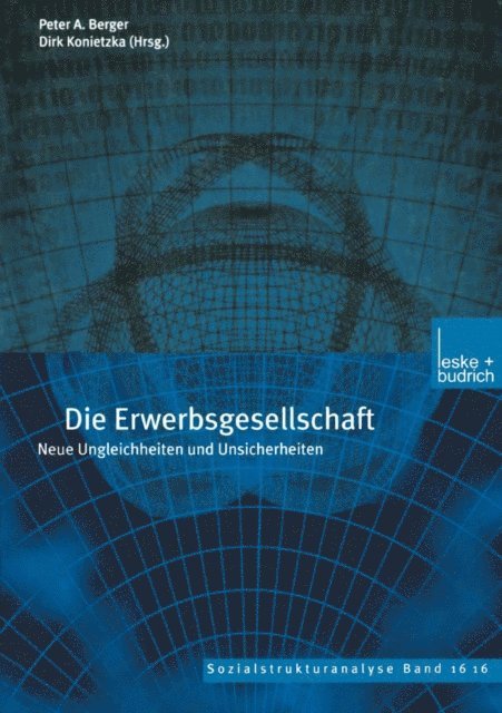Peter A. Berger, Dirk Konietzka - Die Erwerbsgesellschaft, E-bok