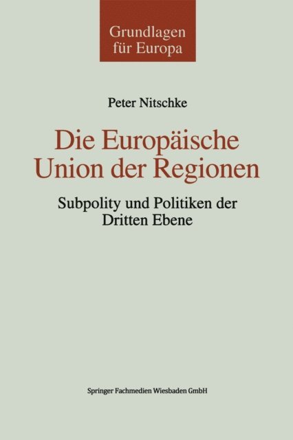 Peter Nitschke - Die Europäische Union der Regionen, E-bok