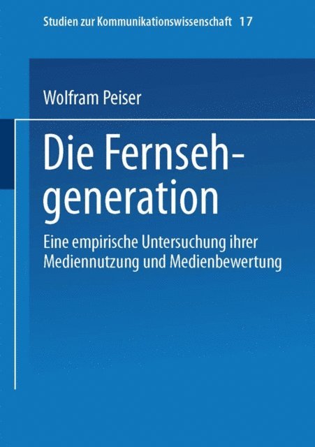 Wolfram Peiser - Die Fernsehgeneration, E-bok