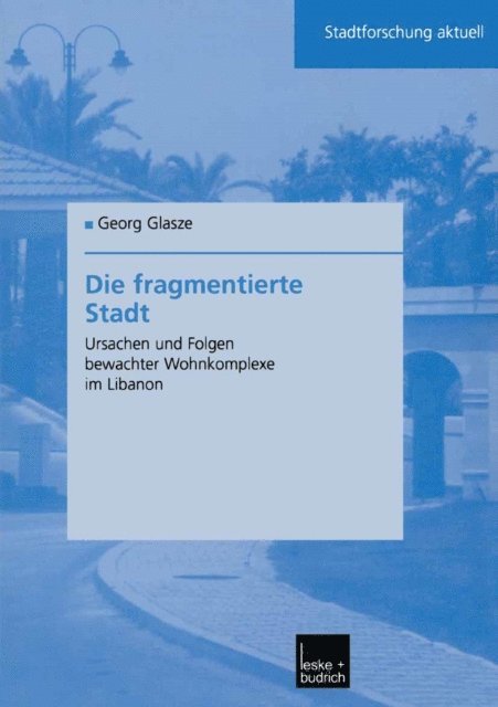 Georg Glasze - Die fragmentierte Stadt, E-bok