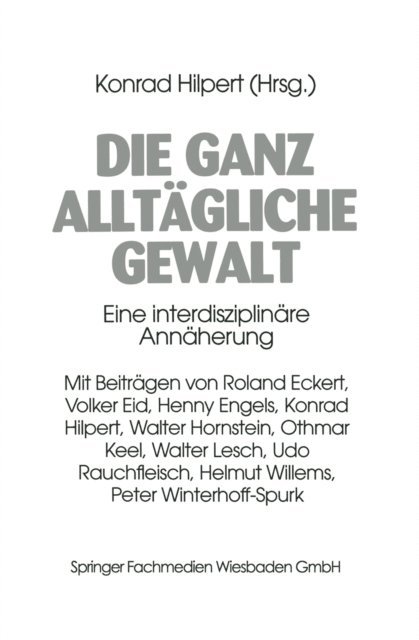 Konrad Hilpert - Die ganz alltägliche Gewalt, E-bok