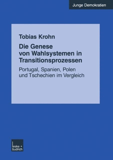 Tobias Krohn - Die Genese von Wahlsystemen in Transitionsprozessen, E-bok