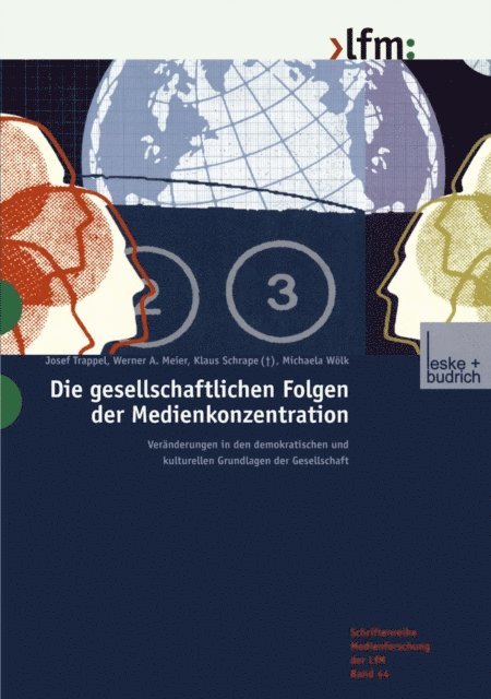 Michaela Wolk, Klaus Schrape, Werner A. Meier, Josef Trappel - Die gesellschaftlichen Folgen der Medienkonzentration, E-bok