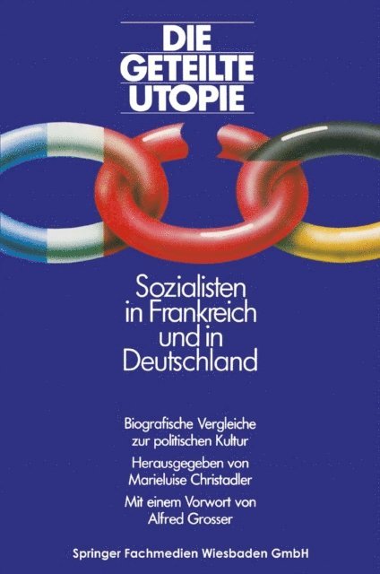 Marieluis Christadler - Die geteilte Utopie Sozialisten in Frankreich und Deutschland, E-bok