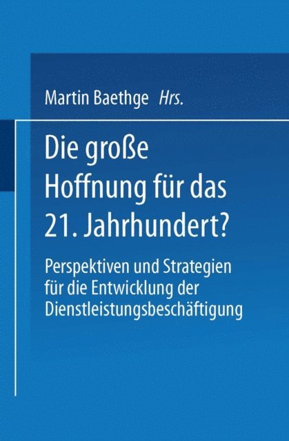 Martin Baethge - Die große Hoffnung für das 21. Jahrhundert?, E-bok