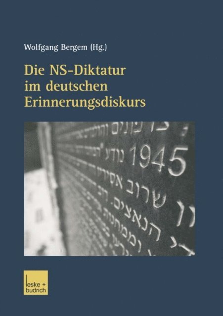 Wolfgang Bergem - Die NS-Diktatur im deutschen Erinnerungsdiskurs, E-bok