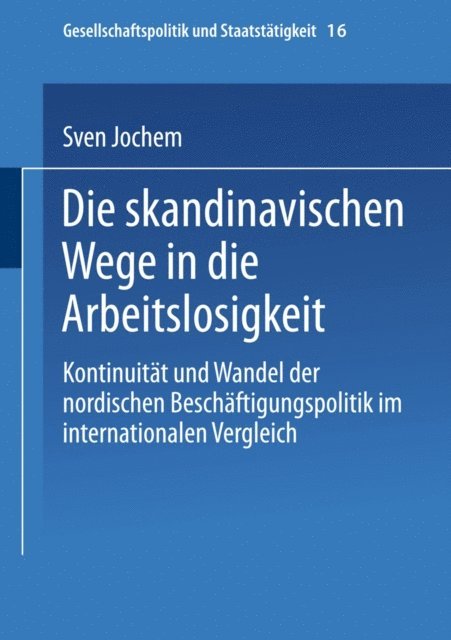 Sven Jochem - Die skandinavischen Wege in die Arbeitslosigkeit, E-bok