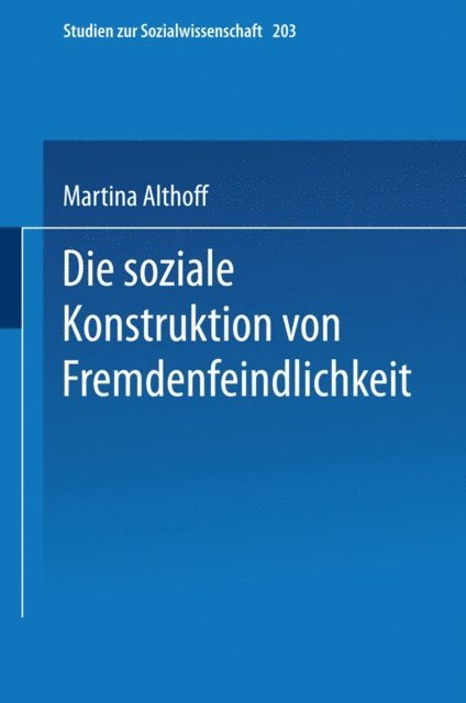 Martina Althoff - Die soziale Konstruktion von Fremdenfeindlichkeit, E-bok