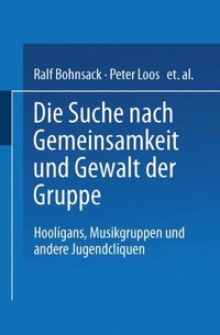 Die Suche nach Gemeinsamkeit und die Gewalt der Gruppe