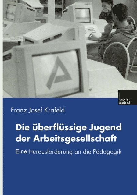 Franz Josef Krafeld - Die überflüssige Jugend der Arbeitsgesellschaft, E-bok