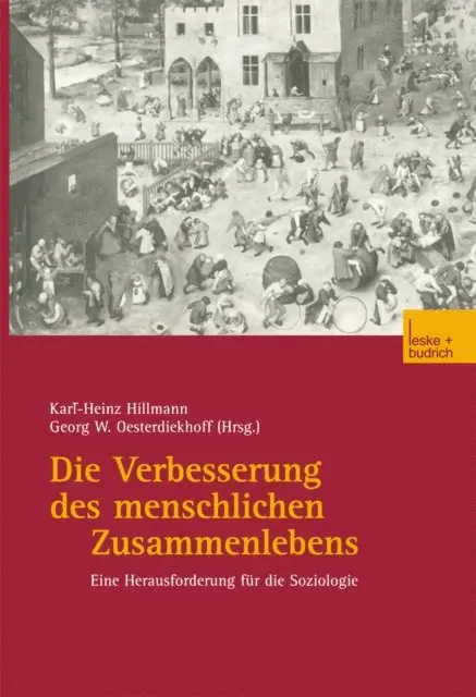 Georg W. Oesterdiekhoff, Karl-Heinz Hillmann - Die Verbesserung des menschlichen Zusammenlebens, E-bok. Tillgänglighet: Lägg i varukorg