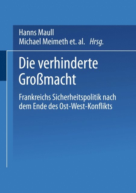 Christoph Nehover, Michael Meimeth, Hanns Maull - Die verhinderte Großmacht, E-bok