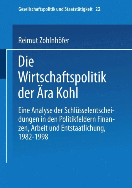 Reimut Zohlnhofer - Die Wirtschaftspolitik der Ära Kohl, E-bok