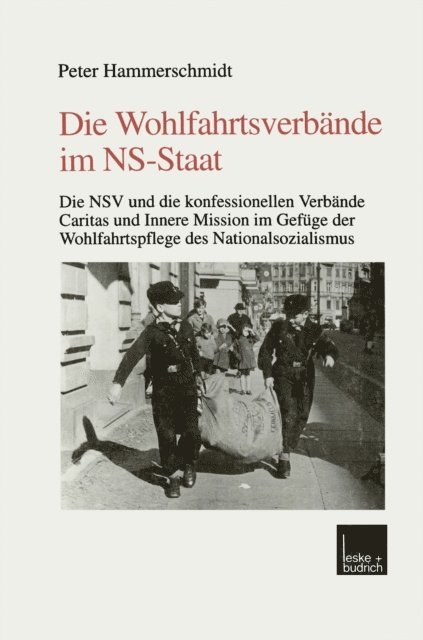 Peter Hammerschmidt - Die Wohlfahrtsverbände im NS-Staat, E-bok