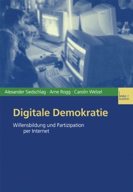 Carolin Welzel, Arne Rogg, Alexander Siedschlag - Digitale Demokratie, E-bok