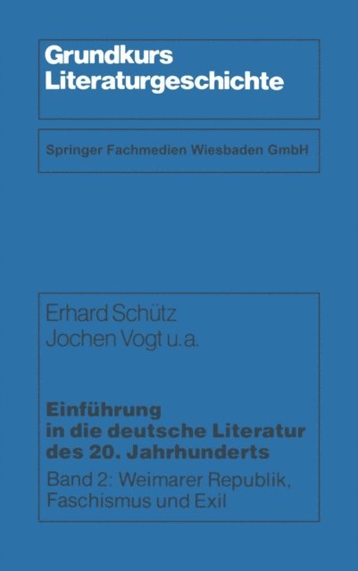 Jochen u. a. Vogt, Erhard Schutz - Einführung in die deutsche Literatur des 20. Jahrhunderts, E-bok