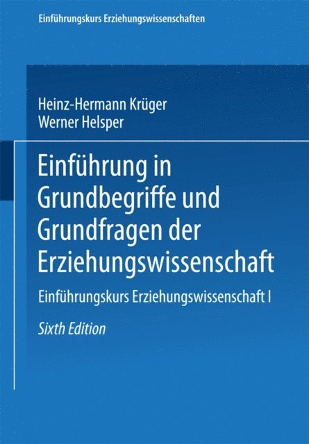 Werner Helsper, Heinz-Hermann Kruger - Einführung in Grundbegriffe und Grundfragen der Erziehungswissenschaft, E-bok