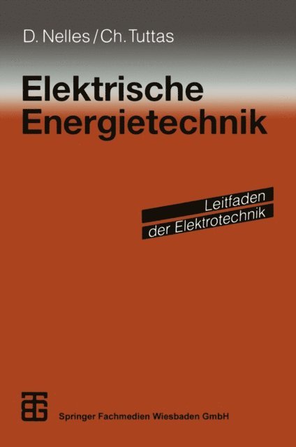 Christian Tuttas, Dieter Nelles, Hermann Weidenfeller, Rainer Scheithauer, Jurgen Meins - Elektrische Energietechnik, E-bok