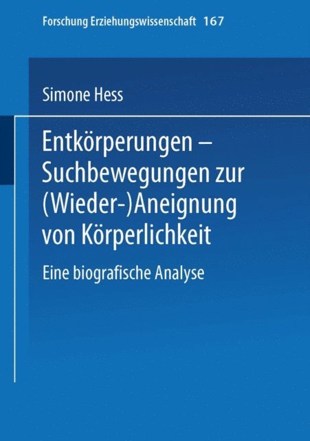 Simone Hess - Entkörperungen — Suchbewegungen zur (Wieder-)Aneignung von Körperlichkeit, E-bok