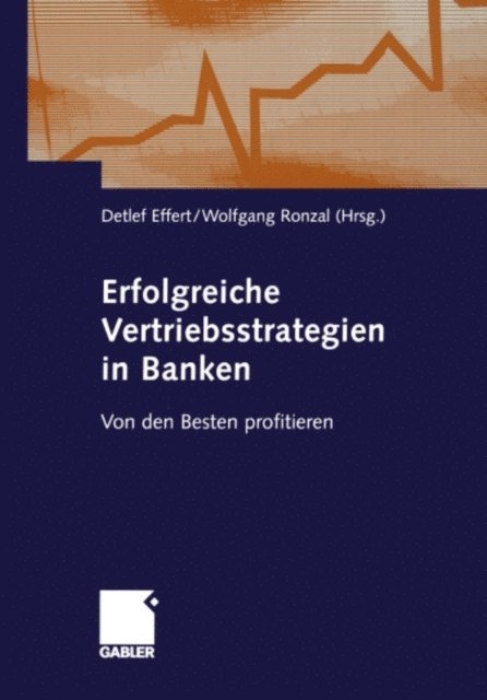 Wolfgang Ronzal, Detlef Effert - Erfolgreiche Vertriebsstrategien in Banken, E-bok