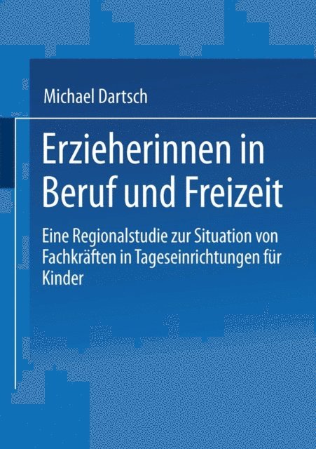 Michael Dartsch - Erzieherinnen in Beruf und Freizeit, E-bok