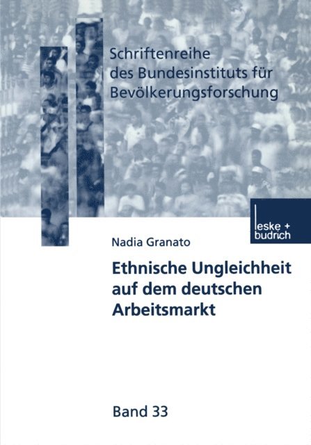 Nadia Granato - Ethnische Ungleichheit auf dem deutschen Arbeitsmarkt, E-bok